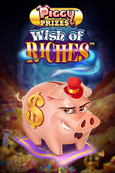Piggy Prizes Wish of Riches Buy Bonus